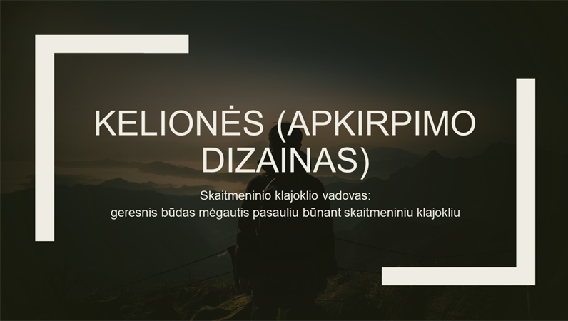 Kelionės (apkirpimo dizainas) Kelionės (apkirpimo dizainas)