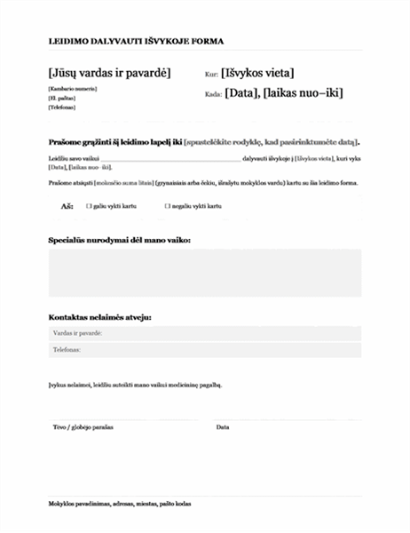 Leidimo dalyvauti išvykoje forma (pradinės ir pagrindinės mokyklos mokiniams) Leidimo dalyvauti išvykoje forma (pradinės ir pagrindinės mokyklos mokiniams)
