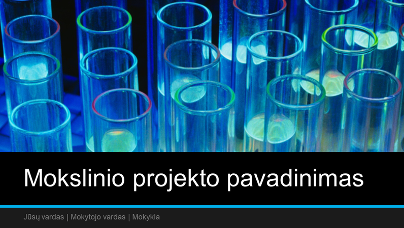 Mokslinio projekto pateiktis (plačiaekranis) Mokslinio projekto pateiktis (plačiaekranis)