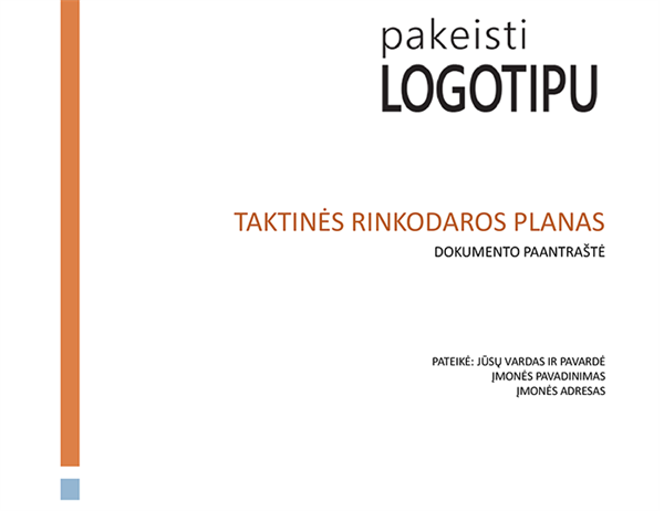 Taktinės verslo rinkodaros planas Taktinės verslo rinkodaros planas