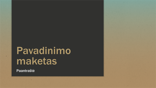 Pereinančių mėlynai rusvų spalvų pateiktis (plačiaekranė) Pereinančių mėlynai rusvų spalvų pateiktis (plačiaekranė)