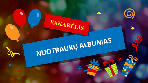 Vakarėlio nuotraukų albumas Vakarėlio nuotraukų albumas