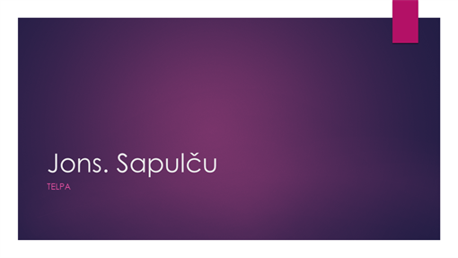 Jons. Sapulču telpa Jons. Sapulču telpa