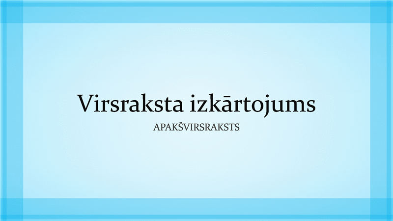 Prezentācija ar gaiši zilām apmalēm (platekrāna) Prezentācija ar gaiši zilām apmalēm (platekrāna)