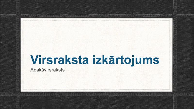 Prezentācija ar cauršūtām apmalēm (platekrāna) Prezentācija ar cauršūtām apmalēm (platekrāna)