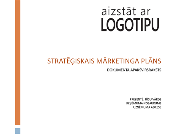 Stratēģisks uzņēmuma mārketinga plāns Stratēģisks uzņēmuma mārketinga plāns