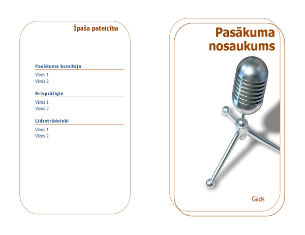 Pasākuma programma (lokāma uz pusēm) Pasākuma programma (lokāma uz pusēm)