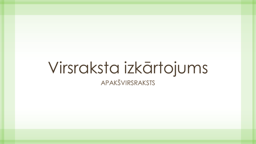 Caurspīdīgas zaļas apmales noformējuma prezentācija (platekrāna) Caurspīdīgas zaļas apmales noformējuma prezentācija (platekrāna)