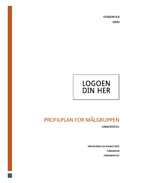 Profilplan for målgruppen Profilplan for målgruppen