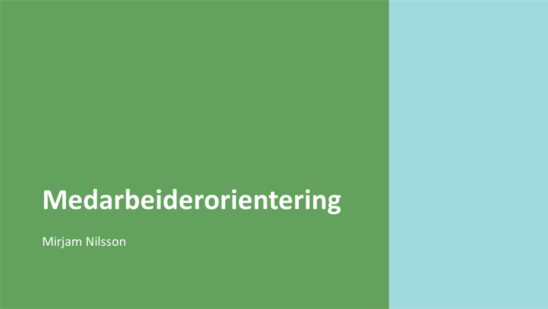 Orienteringspresentasjon for ansatte Orienteringspresentasjon for ansatte