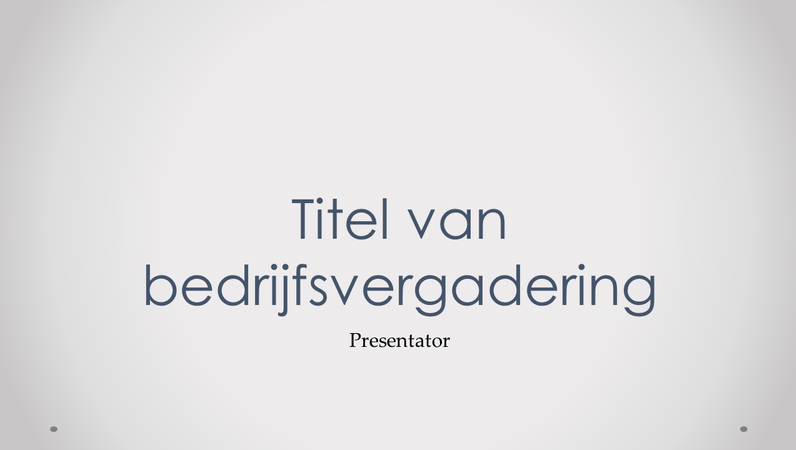 Presentatie voor bedrijfsvergadering Presentatie voor bedrijfsvergadering