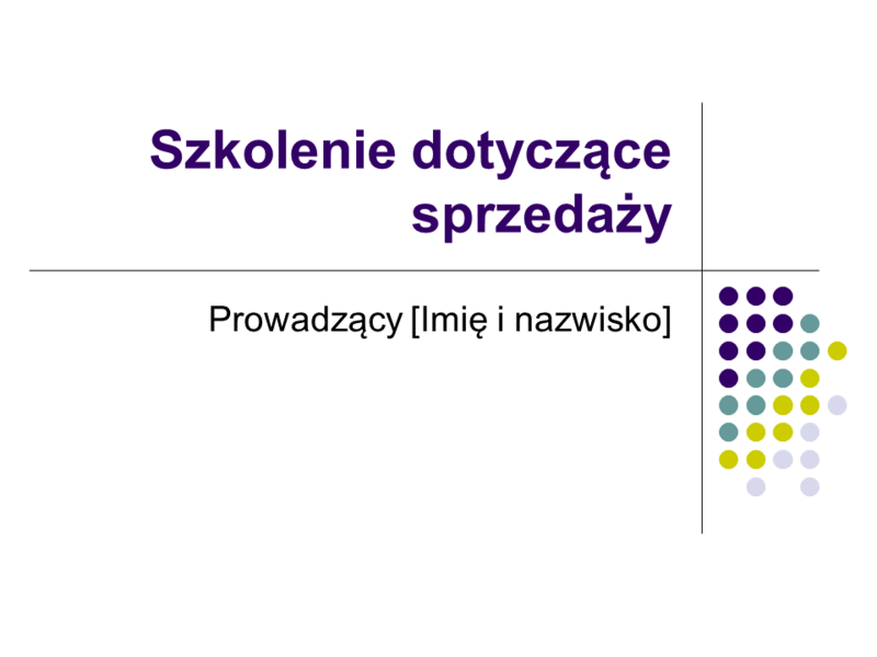 Slajdy szkolenia dotyczącego sprzedaży Slajdy szkolenia dotyczącego sprzedaży
