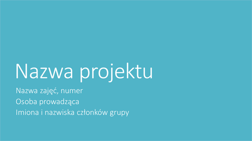 Prezentacja projektu grupy (motywy Wielkomiejski, panoramiczny) Prezentacja projektu grupy (motywy Wielkomiejski, panoramiczny)