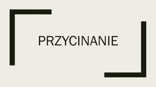 Przycinanie Przycinanie