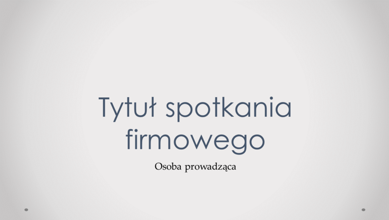 Prezentacja na spotkanie firmowe Prezentacja na spotkanie firmowe