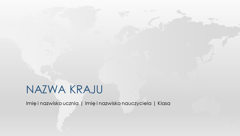 Prezentacja raportu o kraju świata Prezentacja raportu o kraju świata