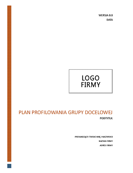 Plan profilowania grupy docelowej Plan profilowania grupy docelowej