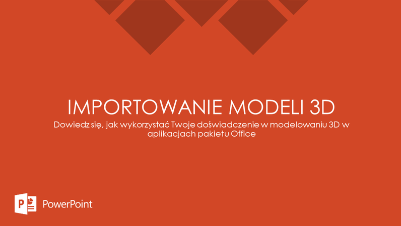 Importowanie modeli 3D Importowanie modeli 3D