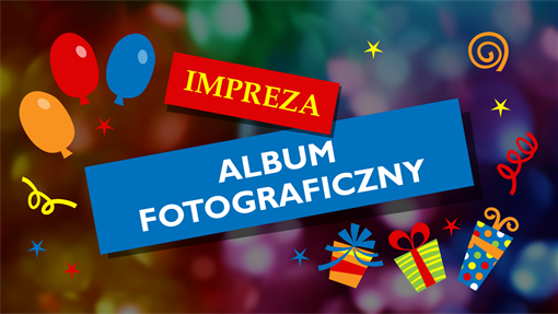 Album fotograficzny z imprezy Album fotograficzny z imprezy