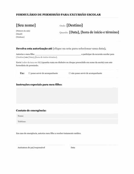 Formulário de Permissão para Excursão Escolar (Níveis Fundamental e Médio) Formulário de Permissão para Excursão Escolar (Níveis Fundamental e Médio)