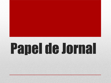 Papel de Jornal Papel de Jornal