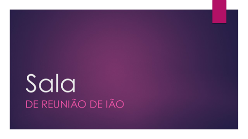 Sala de Reunião de Ião Sala de Reunião de Ião