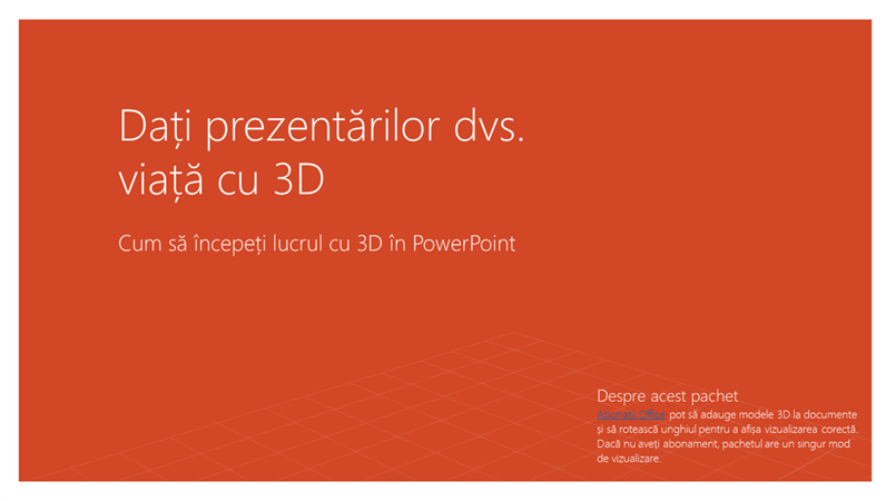 Dați viață prezentărilor dvs. cu 3D Dați viață prezentărilor dvs. cu 3D