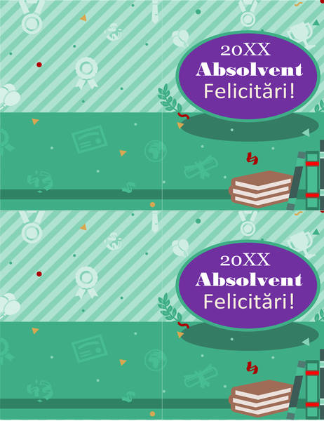 Felicitare de absolvire (2 pe pagină) Felicitare de absolvire (2 pe pagină)