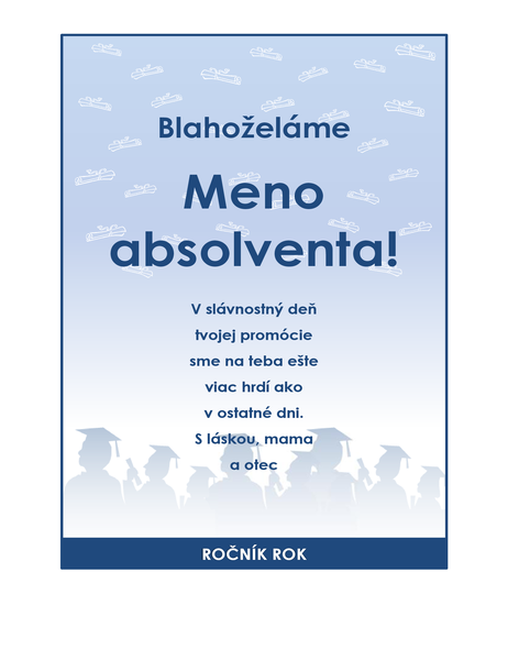 Blahoželanie k ukončeniu štúdia (návrh pre oslavu ukončenia štúdia) Blahoželanie k ukončeniu štúdia (návrh pre oslavu ukončenia štúdia)