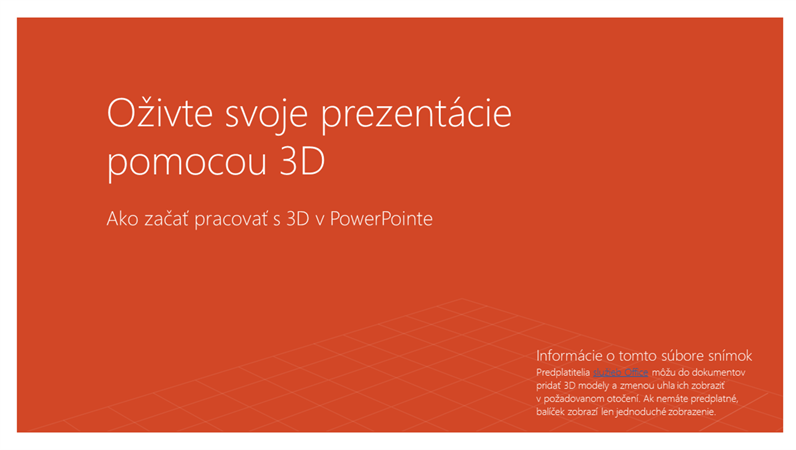 Oživte svoje prezentácie pomocou 3D Oživte svoje prezentácie pomocou 3D