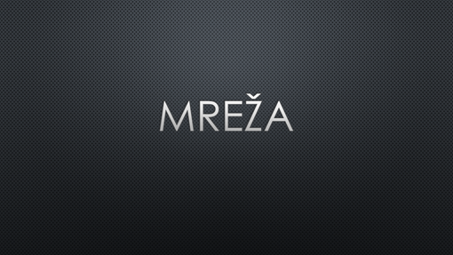Mreža – temno 1 Mreža – temno 1