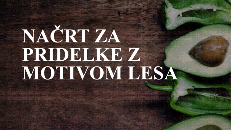 Načrt za pridelke z motivom lesa Načrt za pridelke z motivom lesa