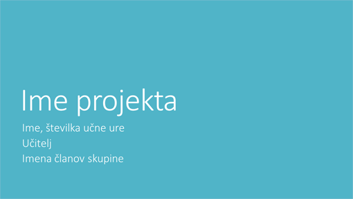 Predstavitev skupinskega projekta (metropolitanske teme, širokozaslonsko) Predstavitev skupinskega projekta (metropolitanske teme, širokozaslonsko)