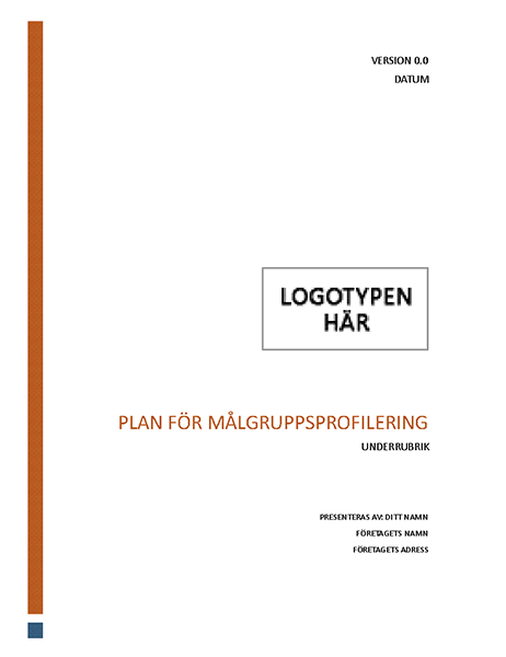 Plan för målgruppsprofilering Plan för målgruppsprofilering