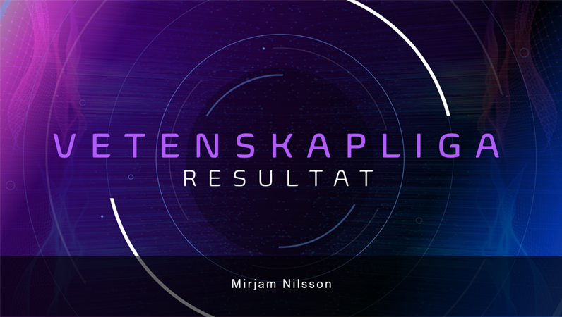 Presentation av vetenskapliga rön Presentation av vetenskapliga rön