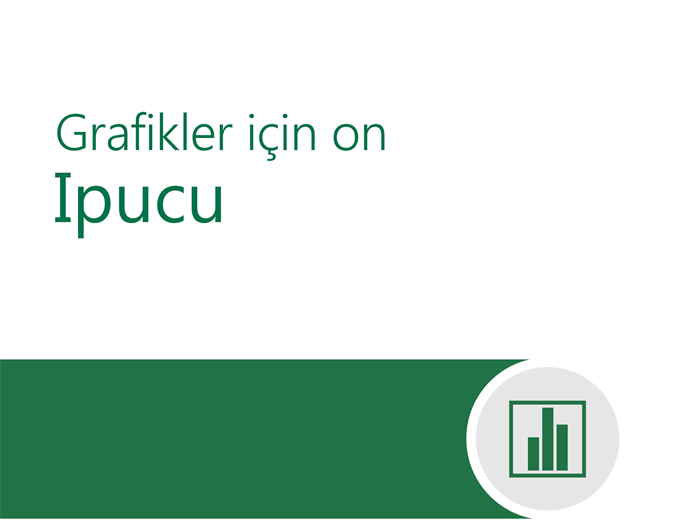 Grafikler için on ipucu Grafikler için on ipucu