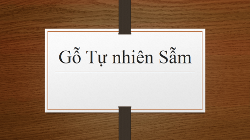 Gỗ Tự nhiên Sẫm Gỗ Tự nhiên Sẫm