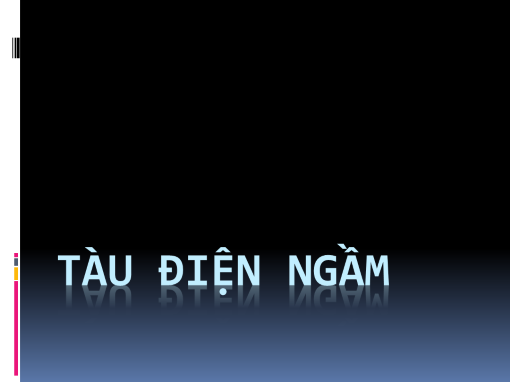 Tàu điện ngầm Tàu điện ngầm