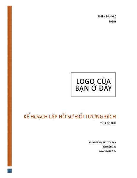 Kế hoạch lập hồ sơ đối tượng đích Kế hoạch lập hồ sơ đối tượng đích